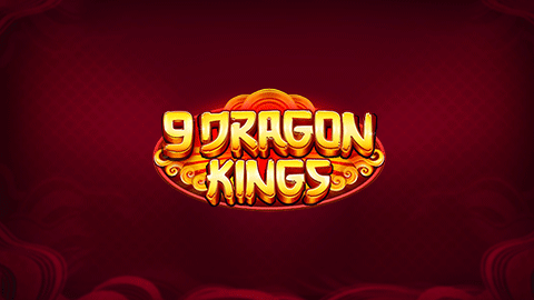 9 DRAGON KINGS