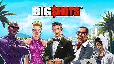 BIG SHOTS