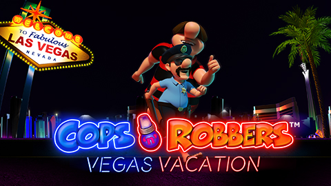 COPS AND ROBBERS VEGAS VACATION
