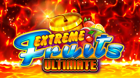 EXTREME FRUITS ULTIMATE