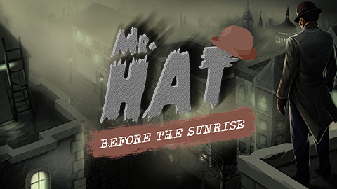 MR. HAT: BEFORE THE SUNRISE
