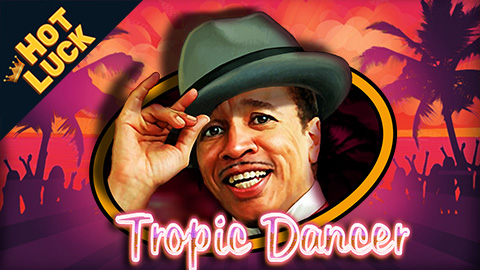 TROPIC DANCER
