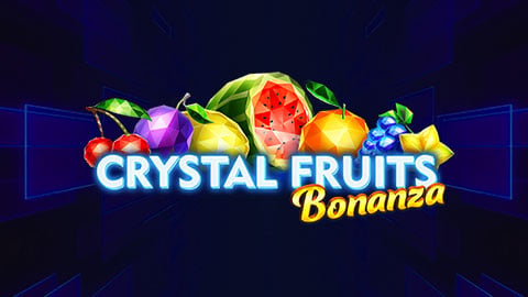 CRYSTAL FRUITS BONANZA