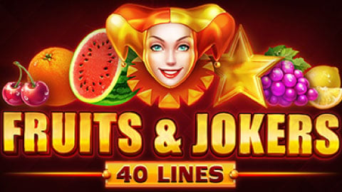 FRUITS AND JOKERS: 40 LINES