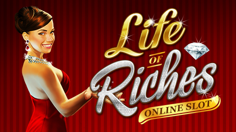 LIFE OF RICHES