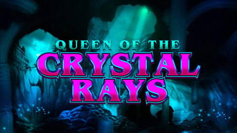 QUEEN OF CRYSTAL RAYS