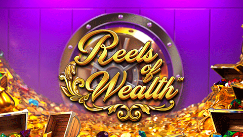 REELS OF WEALTH