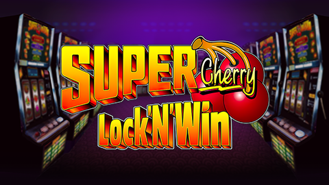 SUPER CHERRY LOCK’N’WIN