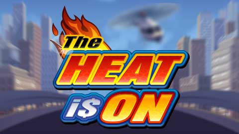 THE HEAT IS ON