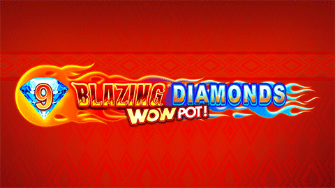 9 BLAZING DIAMONDS WOWPOT