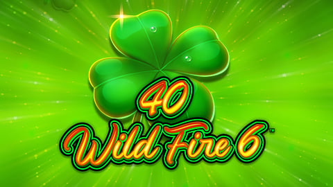 40 WILD FIRE 6