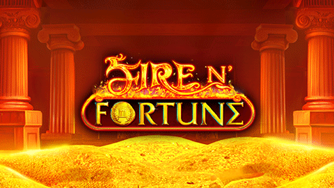 FIRE N' FORTUNE