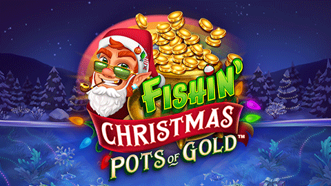 FISHIN' CHRISTMAS POTS OF GOLD