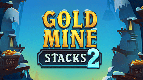 GOLD MINE STACKS 2