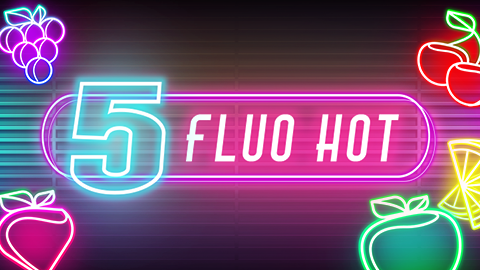 5 FLUO HOT