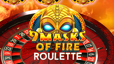 9 MASKS OF FIRE ROULETTE