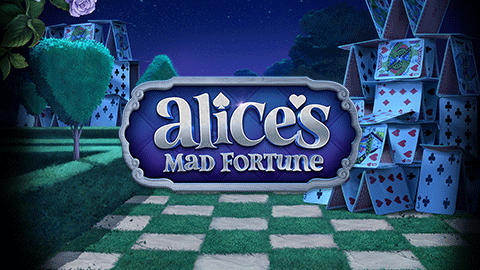 ALICE'S MAD FORTUNE