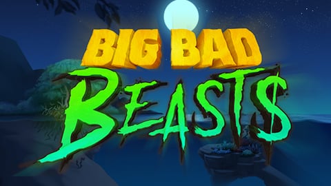 BIG BAD BEASTS