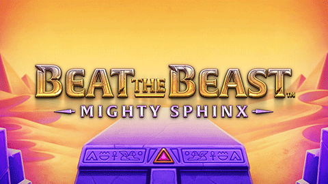BEAT THE BEAST: MIGHTY SPHINX