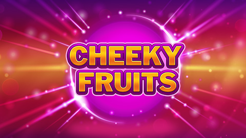 CHEEKY FRUITS