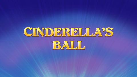 CINDERELLA'S BALL