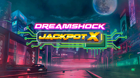 DREAMSHOCK: JACKPOT X