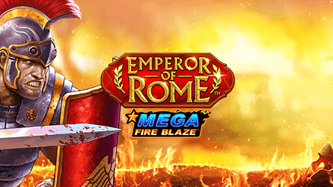 MEGA FIRE BLAZE: EMPEROR OF ROME