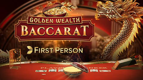 FIRST PERSON GOLDEN WEALTH BACCARAT