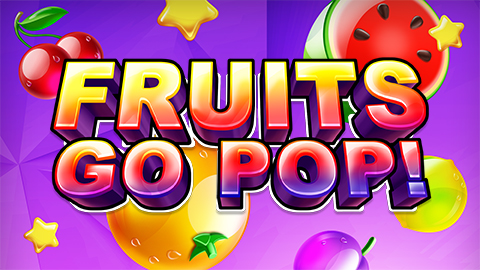 FRUITS GO POP!