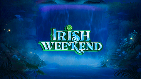IRISH WEEKEND