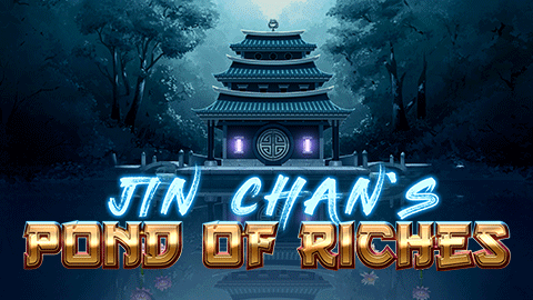 JIN CHAN'S POND OF RICHES