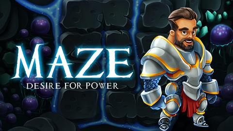 MAZE: DESIRE FOR POWER