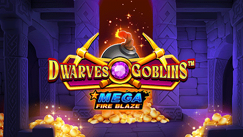 MEGA FIRE BLAZE: DWARVES AND GOBLINS