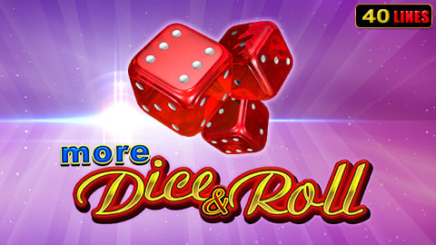 MORE DICE & ROLL