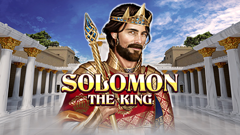 SOLOMON: THE KING