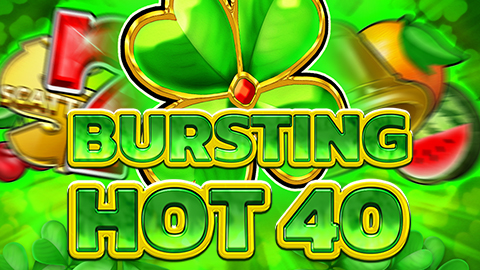 BURSTING HOT 40