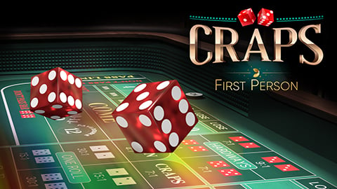 FIRST PERSON CRAPS