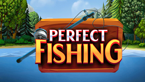 PERFECT FISHING