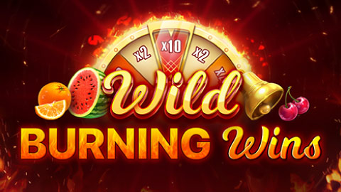 WILD BURNING WINS